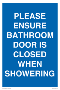 MV10545: PLEASE ENSURE BATHROOM DOOR IS CLOSED WHEN SHOWERING