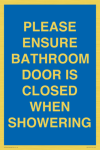 MV10545: PLEASE ENSURE BATHROOM DOOR IS CLOSED WHEN SHOWERING