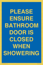 MV10545: PLEASE ENSURE BATHROOM DOOR IS CLOSED WHEN SHOWERING