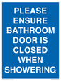 MV10545: PLEASE ENSURE BATHROOM DOOR IS CLOSED WHEN SHOWERING