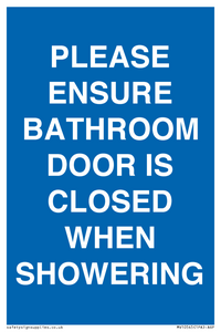 MV10545: PLEASE ENSURE BATHROOM DOOR IS CLOSED WHEN SHOWERING