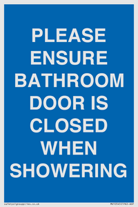 MV10545: PLEASE ENSURE BATHROOM DOOR IS CLOSED WHEN SHOWERING