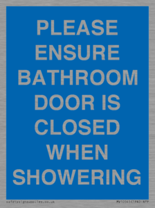 MV10545: PLEASE ENSURE BATHROOM DOOR IS CLOSED WHEN SHOWERING