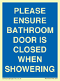MV10545: PLEASE ENSURE BATHROOM DOOR IS CLOSED WHEN SHOWERING