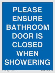MV10545: PLEASE ENSURE BATHROOM DOOR IS CLOSED WHEN SHOWERING