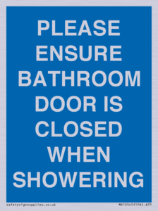 MV10545: PLEASE ENSURE BATHROOM DOOR IS CLOSED WHEN SHOWERING