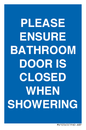 MV10545: PLEASE ENSURE BATHROOM DOOR IS CLOSED WHEN SHOWERING