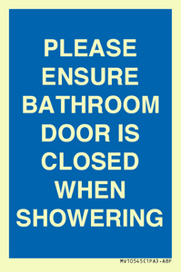 MV10545: PLEASE ENSURE BATHROOM DOOR IS CLOSED WHEN SHOWERING