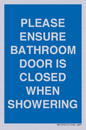 MV10545: PLEASE ENSURE BATHROOM DOOR IS CLOSED WHEN SHOWERING