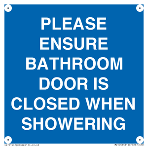 MV10545: PLEASE ENSURE BATHROOM DOOR IS CLOSED WHEN SHOWERING