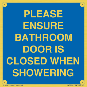 MV10545: PLEASE ENSURE BATHROOM DOOR IS CLOSED WHEN SHOWERING