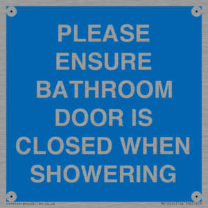 MV10545: PLEASE ENSURE BATHROOM DOOR IS CLOSED WHEN SHOWERING