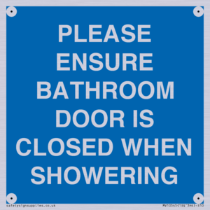 MV10545: PLEASE ENSURE BATHROOM DOOR IS CLOSED WHEN SHOWERING