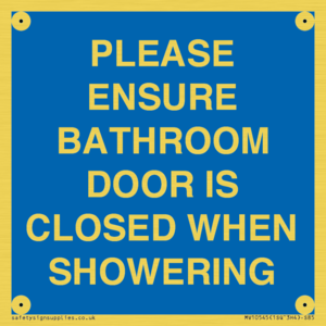 MV10545: PLEASE ENSURE BATHROOM DOOR IS CLOSED WHEN SHOWERING