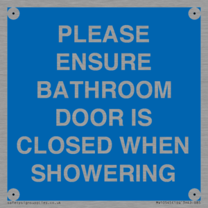 MV10545: PLEASE ENSURE BATHROOM DOOR IS CLOSED WHEN SHOWERING