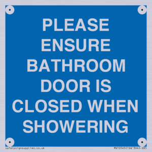 MV10545: PLEASE ENSURE BATHROOM DOOR IS CLOSED WHEN SHOWERING