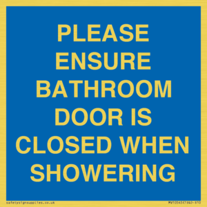 MV10545: PLEASE ENSURE BATHROOM DOOR IS CLOSED WHEN SHOWERING