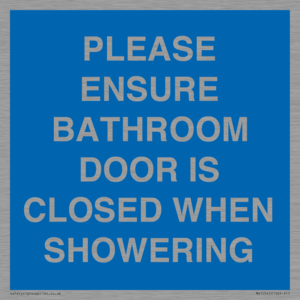 MV10545: PLEASE ENSURE BATHROOM DOOR IS CLOSED WHEN SHOWERING