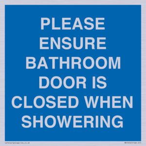 MV10545: PLEASE ENSURE BATHROOM DOOR IS CLOSED WHEN SHOWERING