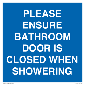 MV10545: PLEASE ENSURE BATHROOM DOOR IS CLOSED WHEN SHOWERING