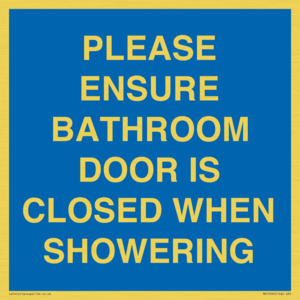 MV10545: PLEASE ENSURE BATHROOM DOOR IS CLOSED WHEN SHOWERING