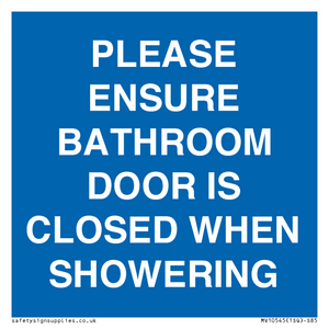 MV10545: PLEASE ENSURE BATHROOM DOOR IS CLOSED WHEN SHOWERING