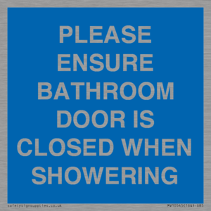 MV10545: PLEASE ENSURE BATHROOM DOOR IS CLOSED WHEN SHOWERING
