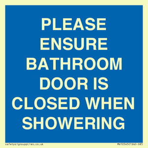 MV10545: PLEASE ENSURE BATHROOM DOOR IS CLOSED WHEN SHOWERING