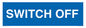 MV10547: SWITCH OFF