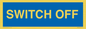 MV10547: SWITCH OFF