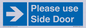MV10646: Please use Side Door (arrow Right)