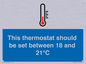 MV10744: This thermostat should be set between 18 and 21?C