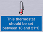 MV10744: This thermostat should be set between 18 and 21?C