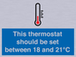 MV10744: This thermostat should be set between 18 and 21?C