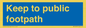 MV12037: Keep to public footpath