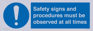 MV12114: Safety signs and procedures must be observed at all times