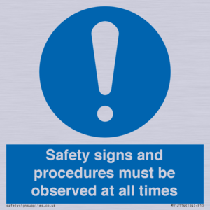 MV12114: Safety signs and procedures must be observed at all times