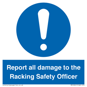 MV12241: Report all damage to the Racking Safety Officer