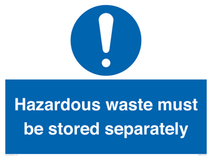 MV12251: Hazardous Waste Must Be Stored Separately Sign
