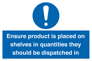 MV12259: Ensure Product Is Placed on Shelves in Quantities they should be dispatched in Sign