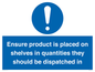 MV12259: Ensure Product Is Placed on Shelves in Quantities they should be dispatched in Sign