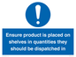 MV12259: Ensure Product Is Placed on Shelves in Quantities they should be dispatched in Sign