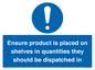MV12259: Ensure Product Is Placed on Shelves in Quantities they should be dispatched in Sign