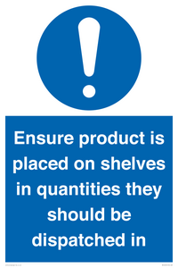 MV12259: Ensure Product Is Placed on Shelves in Quantities they should be dispatched in Sign