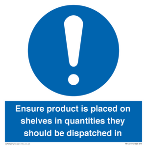 MV12259: Ensure Product Is Placed on Shelves in Quantities they should be dispatched in Sign