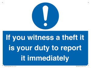 MV12264: If You Witness A Theft It Is Your Duty To Report it Immediately Sign