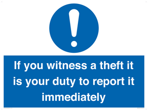 MV12264: If You Witness A Theft It Is Your Duty To Report it Immediately Sign