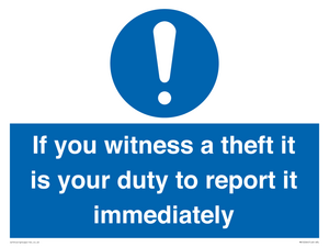 MV12264: If You Witness A Theft It Is Your Duty To Report it Immediately Sign