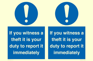 MV12264: If You Witness A Theft It Is Your Duty To Report it Immediately Sign