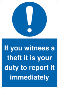 MV12264: If You Witness A Theft It Is Your Duty To Report it Immediately Sign